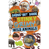 Gross-Out Guide to Stinky, Grimy Wild Animals - Paperback