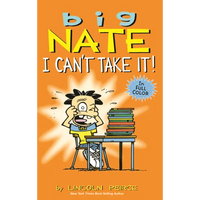 Big Nate: I Can't Take It! - Hardcover