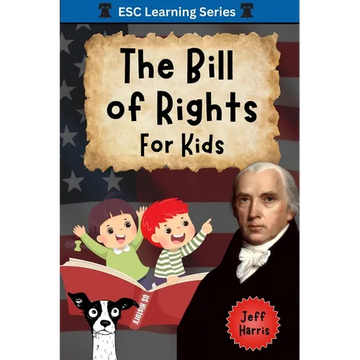 The Bill of Rights for Kids: Elementary School Constitution Learning Series - Paperback
