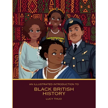 An Illustrated Introduction to Black British History - Paperback