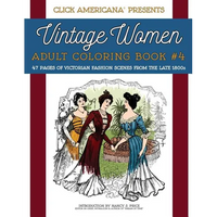 Vintage Women: Adult Coloring Book #4: Victorian Fashion Scenes from the Late 1800s - Paperback