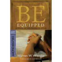 Be Equipped (Deuteronomy): Acquiring the Tools for Spiritual Success - Paperback