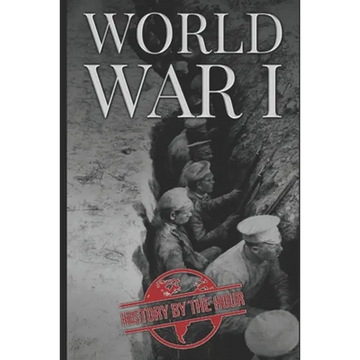 World War I: History of World War One - Paperback