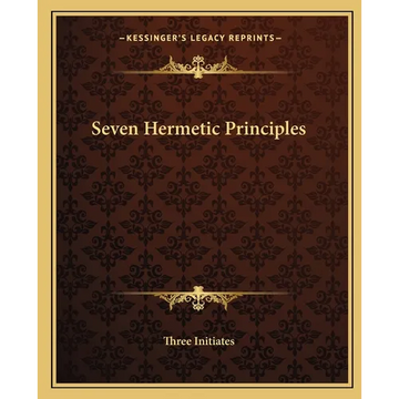 Seven Hermetic Principles - Paperback