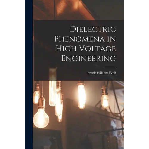 Dielectric Phenomena in High Voltage Engineering