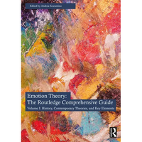 Emotion Theory: The Routledge Comprehensive Guide: Volume I: History, Contemporary Theories, and Key Elements - Paperback