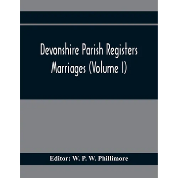 Devonshire Parish Registers. Marriages (Volume I) - Paperback