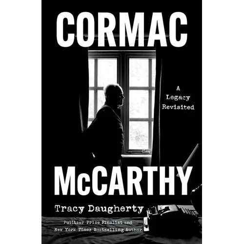Cormac McCarthy: A Legacy Revisited
