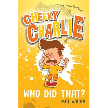 Cheeky Charlie: Who Did That? - Paperback