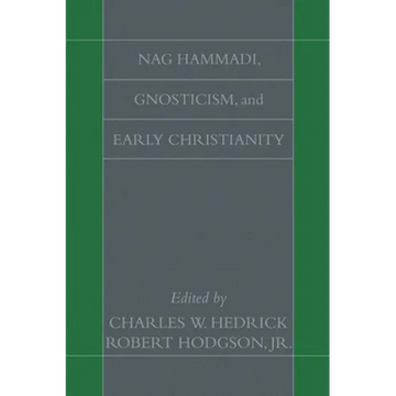 Nag Hammadi, Gnosticism, and Early Christianity - Paperback