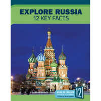 Explore Russia: 12 Key Facts - Library Binding