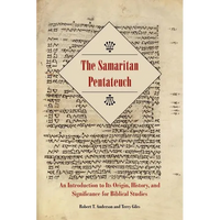 The Samaritan Pentateuch: An Introduction to Its Origin, History, and Significance for Biblical Studies - Paperback