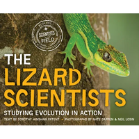 The Lizard Scientists: Studying Evolution in Action - Hardcover