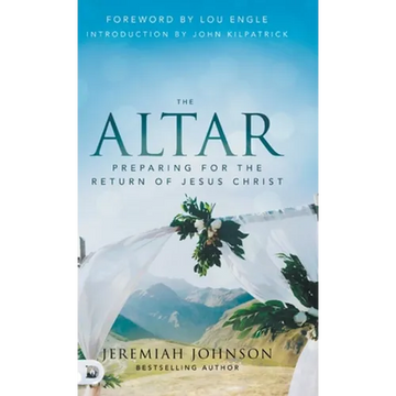 The Altar: Preparing for the Return of Jesus Christ - Hardcover