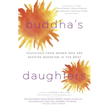 Buddha's Daughters: Teachings from Women Who Are Shaping Buddhism in the West - Paperback