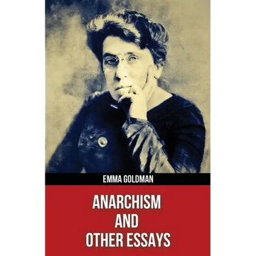 Anarchism and Other Essays(Polis & Praxis Red Series)(Annotated) - Paperback