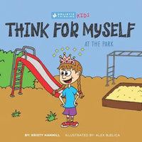 Think for Myself At the Park: Holistic Thinking Kids - Paperback