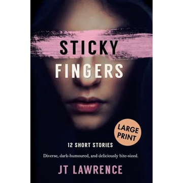 Sticky Fingers: 12 Short Stories - Paperback