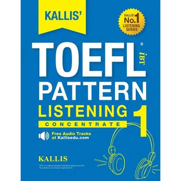 KALLIS' iBT TOEFL Pattern Listening 1: Concentrate - Paperback