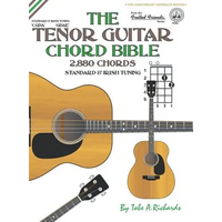 The Tenor Guitar Chord Bible: Standard and Irish Tuning 2,880 Chords - Hardcover
