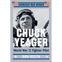 Chuck Yeager: World War II Fighter Pilot - Paperback