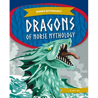 Dragons of Norse Mythology - Library Binding