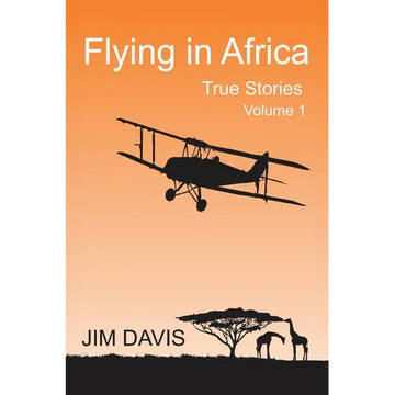 Flying in Africa (Vol 1): True Stories - Paperback