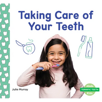Taking Care of Your Teeth - Library Binding