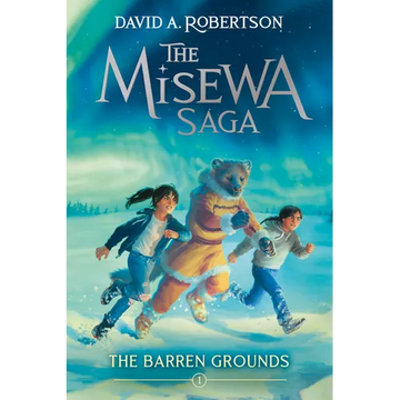 The Barren Grounds (the Misewa Saga, Book 1) - Paperback