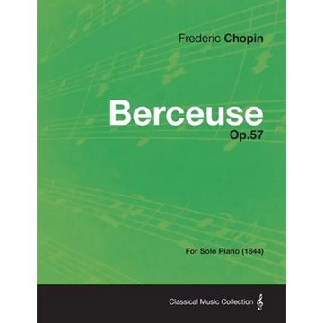 Berceuse Op.57 - For Solo Piano (1844) - Paperback