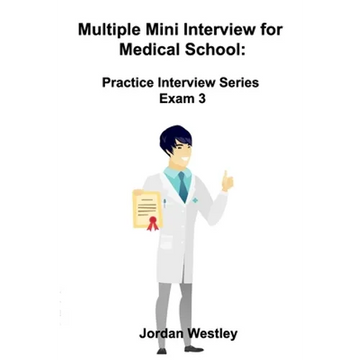 Multiple Mini Interview for Medical School: Practice Interview Series Exam 3 - Paperback