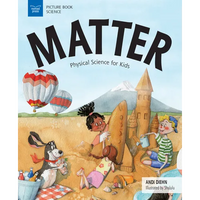 Matter: Physical Science for Kids - Paperback