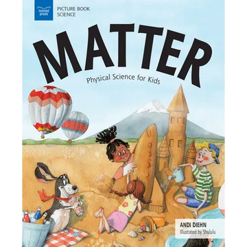 Matter: Physical Science for Kids - Paperback