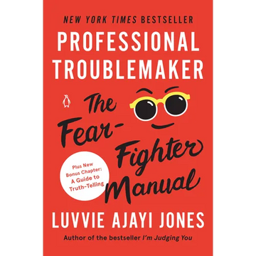 Professional Troublemaker: The Fear-Fighter Manual - Paperback