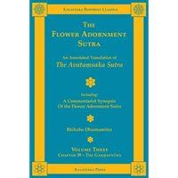 The Flower Adornment Sutra - Volume Three: An Annotated Translation of the Avataṃsaka Sutra with "A Commentarial Synopsis of the Flower Adornmen - Paperback