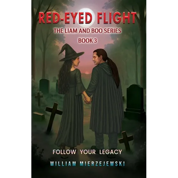 Red-Eyed Flight: The Liam and Boo Series (Book 3) - Paperback