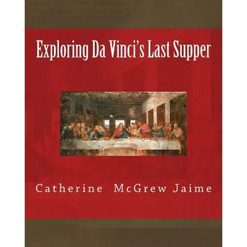 Exploring Da Vinci's Last Supper - Paperback