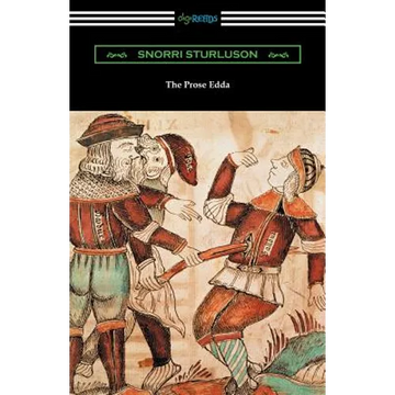 The Prose Edda (Translated with an Introduction, Notes, and Vocabulary by Rasmus B. Anderson) - Paperback