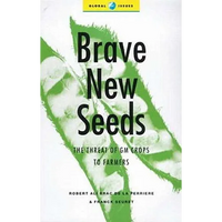Brave New Seeds: The Threat of GM Crops to Farmers - Paperback