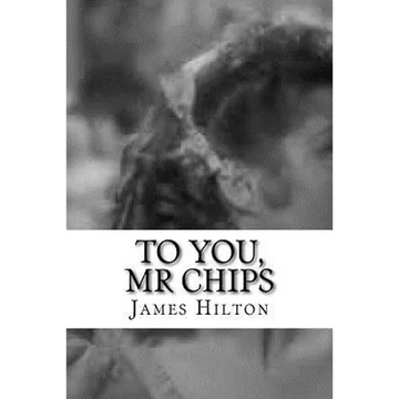 To You, Mr Chips - Paperback