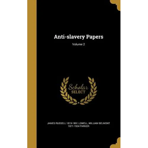 Anti-slavery Papers; Volume 2