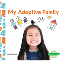 My Adoptive Family - Library Binding