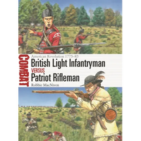 British Light Infantryman Vs Patriot Rifleman: American Revolution 1775-83 - Paperback