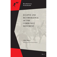 Eclipse and Re-Emergence of the Communist Movement - Paperback