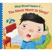 What Would Happen If You Never Slept? - Hardcover