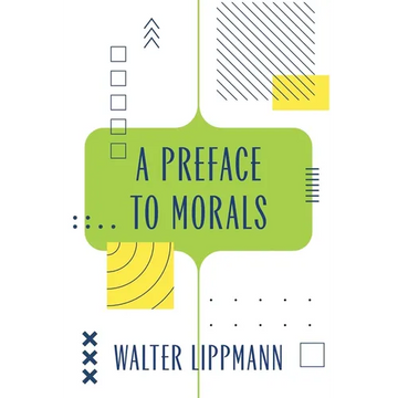 A Preface to Morals (Warbler Classics Annotated Edition) - Paperback