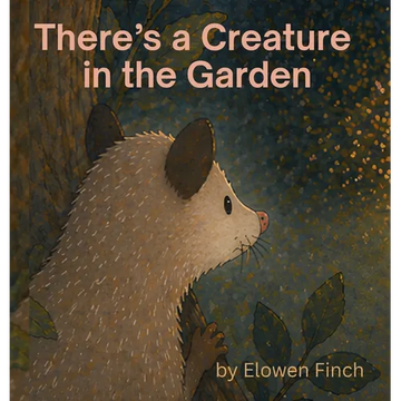There's a Creature in the Garden - Hardcover