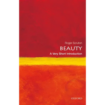 Beauty: A Very Short Introduction - Paperback