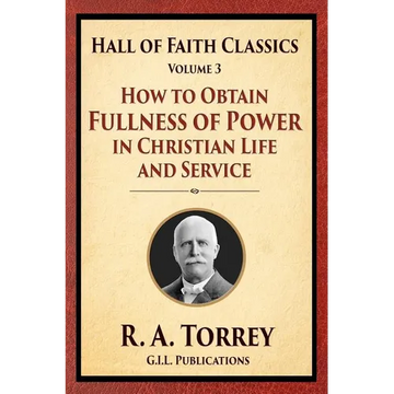 How to Obtain Fullness of Power in Christian Life and Service - Paperback