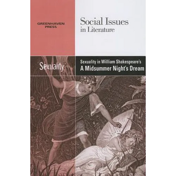 Sexuality in William Shakespeare's a Midsummer Night's Dream - Paperback